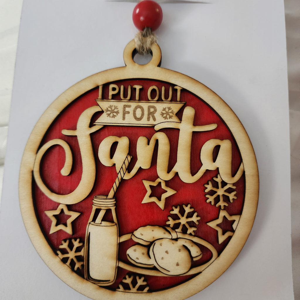 572 - I Put Out For Santa Wooden Layered Ornament